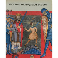 English Romanesque Art 1066-1200.