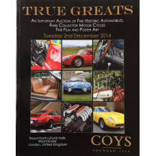 True Greats Important Auction of Fine Historic Motor Cars, Rare Collector Motor Cycles and Fine Film  and Poster Art. 2 December 2014.
