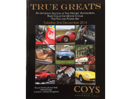 True Greats Important Auction of Fine Historic Motor Cars, Rare Collector Motor Cycles and Fine Film  and Poster Art. 2 December 2014.