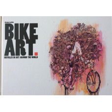 Bike Art. Bicycles in Art Around the World.