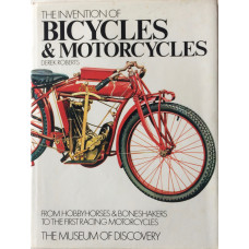 The Invention of Bicycling & Motorcycles.