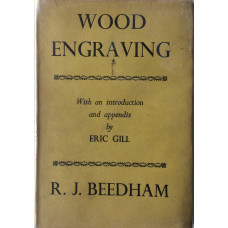 Wood Engraving. With Introduction and Appendix by Eric Gill.