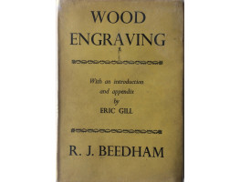 Wood Engraving. With Introduction and Appendix by Eric Gill.