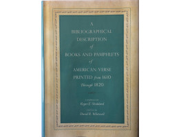 A Bibliographical Description of Books and Pamphlets of American Verse Printed from 1610 Through 1820. Edited by David R. Whitesell.