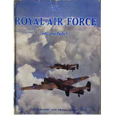 The Royal Air Force in Pictures Including Aircraft of the Fleet Air Arm.