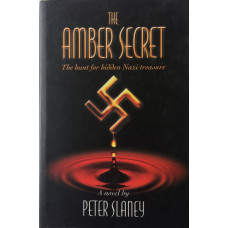 The Amber Secret The Hunt for Hidden Nazi Treasure.