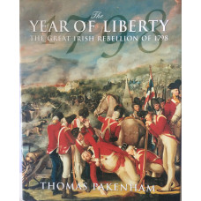 The Year of Liberty The Great Irish Rebellion of 1798. Abridged by Toby Buchan.