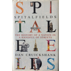 Spitalfields The History of a Nation in a Handful of Streets.