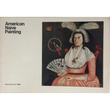 American Naive Painting of the 18th and 19th Centuries from the Collection of Edgar William and Bernice Chrysler Garbisch, at the Royal Academy of Arts, London, 6 September to 20 October.