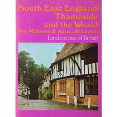 South-East England: Thameside and the Weald.Landscapes of Britain.