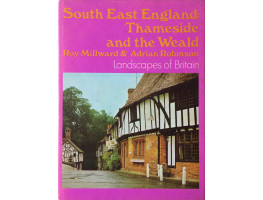 South-East England: Thameside and the Weald.Landscapes of Britain.