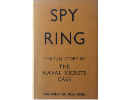 Spy Ring The Full Story of the Naval Secrets Case.
