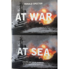 At War At Sea Sailors and Naval Warfare in the Twentieth Century.
