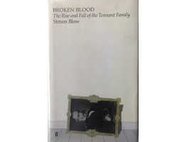 Broken Blood The Rise and Fall of Tennant Family