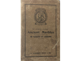 Catalogue of the Celebrated Collection of Ancient Marbles The Property of the Most Honourable The Marquess of Lansdowne. 5 March 1930.