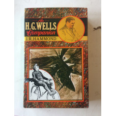 An H.G. Wells Companion A Guide to the Novels, Romances and Short Stories.