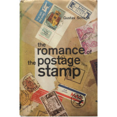 The Romance of the Postage Stamp. (Trans. from the German by Mervyn Savill.)