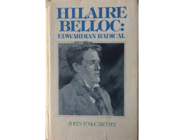 Hilaire Belloc: Edwardian Radical.
