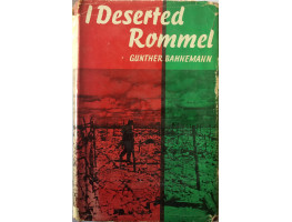 I Deserted Rommel.