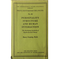 Personality Structure and Human Interaction The Developing Synthesis of Psycho-Dynamic Theory.