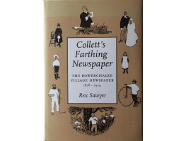 Collett's Farthing Newspaper: The Bowerchalke Village Newspaper,1878-1924.