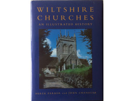 Wiltshire Churches an Illustrated History.