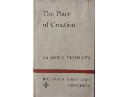 The Place of Creation. Six Essays. (Trans. by H. Nagel, E. Rolfe, J. van Heurck and H. Winston). Bollingen Series LXI.3.