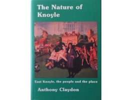 The Nature of Knoyle. East Knoyle, the People and the Place.