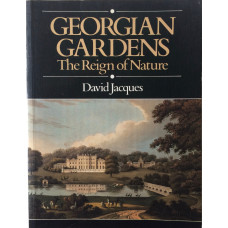 Georgian Gardens The Reign of Nature.