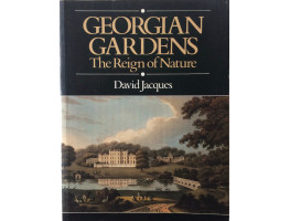 Georgian Gardens The Reign of Nature.