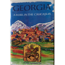 Georgia A Rebel in the Caucasus.