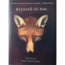 Reynard the Fox. Retold.