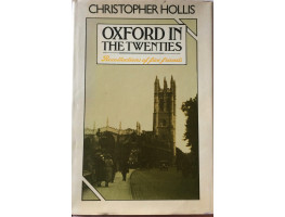 Oxford in the Twenties Recollections of Five Friends.