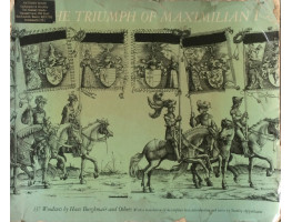 The Triumph of Maximilian I. 137 Woodcuts by Hans Burgkmair and Others.