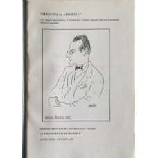 'Affected by Atrocity' The Impact and Motives of Varian Fry, Charles Fawcett and the Emergency Rescue Committee. Dissertation for MA In Holocaust Studies.