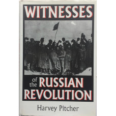 Witnesses of the Russian Revolution.