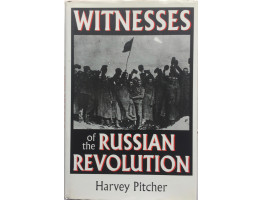 Witnesses of the Russian Revolution.