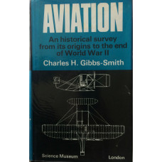 Aviation : An Historical Survey from Its Origins to the End of World War II.