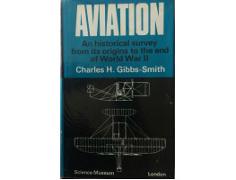 Aviation : An Historical Survey from Its Origins to the End of World War II.