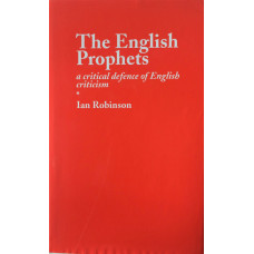 The English Prophets: A Critical Defence of English Criticism.