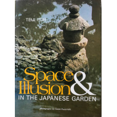 Space and Illusion in the Japanese Garden.