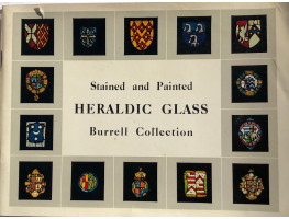 Stained and Painted Heraldic Glass: Burrell Collection. British and Selected Foreign Armorial Panels. Introduction by S.M.K. Henderson.