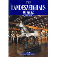 The Landeszeughaus of Graz. English Edition.