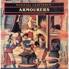 Medieval Craftsmen. Armourers. Medieval Craftsmen. Armourers.