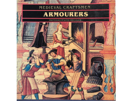 Medieval Craftsmen. Armourers.