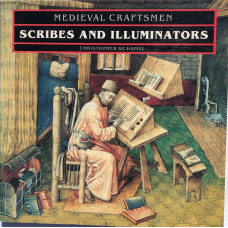 Medieval Craftsmen. Scribes and Illuminators. Medieval Craftsmen. Scribes and Illuminators.