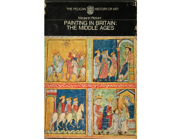 Painting in Britain The Middle Ages. The Pelican History of Art.