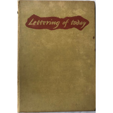 Lettering Today A Survey and Reference Book. Lettering Today A Survey and Reference Book.