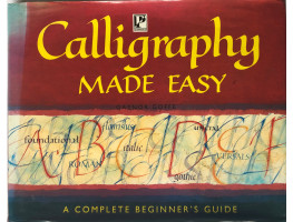 Calligraphy Made  Easy A Complete Beginner's Guide.