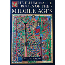 The Illuminated Books of the Middle Ages: An Account of the Development and Progress of the Art of the Illumination. As a Distinct Branch of Pictorial Ornamentation, from the IVth to the XVIIth Centuries.